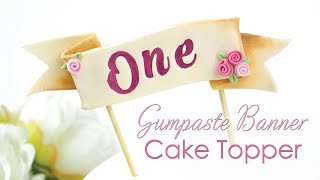 Gumpaste Ribbon Banner Cake Topper Tutorial