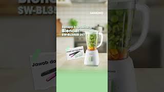 Tebak kapasitas Blender SW-BL350B ini! #beranisehat