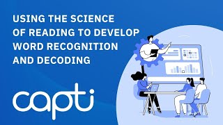 Using the Science of Reading to Develop Word Recognition and Decoding (2023)