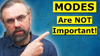 "Learn The Modes!" is Horrible Advice - This is A Better Skill