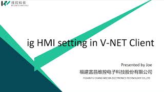 Wecon HMl Get Started. 6. ig HMI setting in V-NET Client