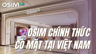 OSIM CHÍNH THỨC CÓ MẶT TẠI VIỆT NAM | OSIM Viet Nam | Thương hiệu chăm sóc sức khoẻ số 1 Châu Á