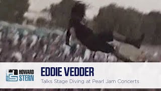 Why Eddie Vedder Jumped Into Crowds at Pearl Jam Concerts