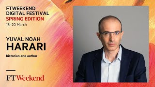 Yuval Noah Harari: 'The World after Covid', FTWeekend Digital Festival 2021