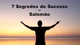 7 Segredos do Sucesso de Salomão