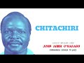 CHITACHIRI - ENDUGU MWALIMU CHIEF JOHN ARIISI O'SABABU