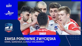 ZAKSA PONOWNIE ZWYCIĘSKA | Kamil Semeniuk, Łukasz Kaczmarek