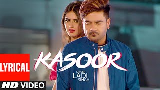 Kasoor: Ladi Singh (Full Lyrical Song) | Aar Bee | Bunty Bhullar | Latest Punjabi Songs