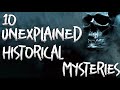 10 Unexplained Historical Mysteries