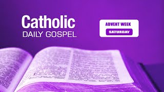 Catholic Daily Gospel | English Verse of the Day 14-12-2024 | Ordinary Time Saturday