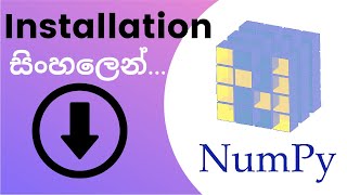 Python Numpy Tutorial - 01 | Introduction & Installation | Sinhala