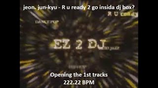 【Aw ez2dj 1st】 R u ready 2 go insida dj box? by jeon. jun-kyu