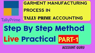 Garment Manufacturing Process In Tally Prime Step By Step Method Live Practical Part (1) Project