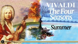 Vivaldi - The Four Seasons: Summer | Classical Music