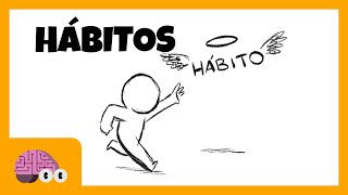COMO HÁBITOS SE FORMAM?