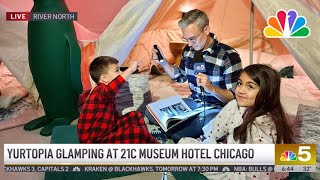 21c Yurtopia: Museum Glamping | NBC Chicago 5