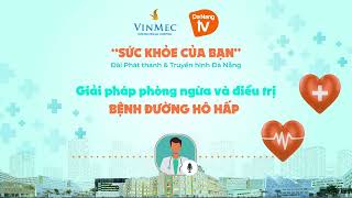 Nguyên nhân và cách phòng ngừa các bệnh về đường hô hấp