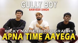 Apna Time Aayega | Gully Boy | Ranveer Singh | Divine | Choreography | Ricky  Nair