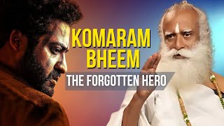 KOMARAM BHEEM: The Warrior Who Fought for Tribals | SADHGURU