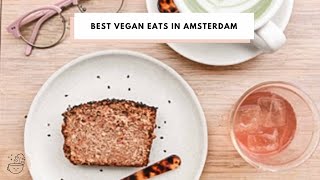 Best Vegan Eats in Amsterdam | Veggiekins