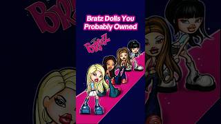 Bratz dolls you probably had 💅✨ #bratz #bratzdolls #2000s #nostalgia #toys #throwback