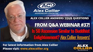 Is 5D Ascension Similar to Buddhist Enlightenment? Alex Collier Answers!