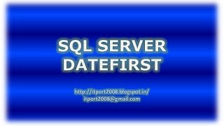 SET DATEFIRST, @@DATEFIRST in SQL Server