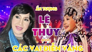 LỆ THỦY - ẤN TƯỢNG CÁC VAI DIỄN VÀNG ( Bản Đẹp HD)