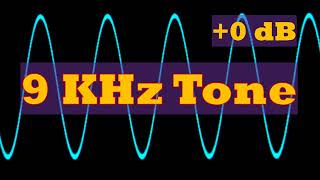 9 KHz Tone 5 minutes