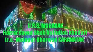 U.R.S.MUBARAKA 19/3/2019Hazrat sayed Shah Valiullah khadari Malapur Dharwad KARANATAK