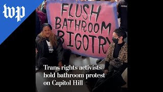 Trans rights activists hold bathroom protest on Capitol Hill