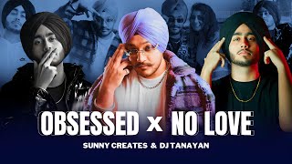 Obsessed X No Love (Mashup) | Shubh & Riar Saab | Sunny Creates | Latest Mashup 2023