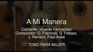A Mi Manera - Puro Mariachi Karaoke - Vicente Fernandez - TONO PARA MUJER