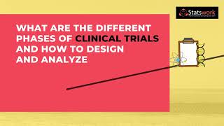 What are different phases of clinical trials and how to design and analyze?