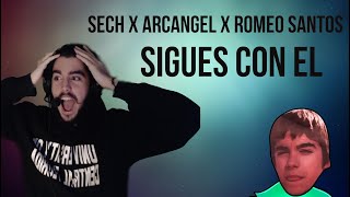 REACCIÓN A | ARCANGEL X SECH X ROMEO SANTOS - SIGUES CON EL REMIX (OFFICIAL VIDEO)