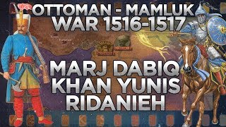 Ottoman-Mamluk War of 1516-1517 DOCUMENTARY