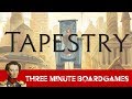 Tapestry in about 3 minutes