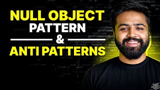 Null Object Pattern | Anti-Patterns in System Design