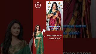 Semi crape saree | Under 2045/- #shorts #shortsfeed #saree #fashion