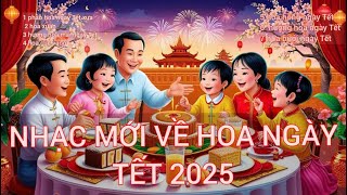 Tết Tết Tết Tết Đến Rồi, Xuân Ơi Xuân Hát Về hoa Tết - Nhạc Tết 2025 Remix Mới Nhất, Nhạc Xuân Ất Tỵ