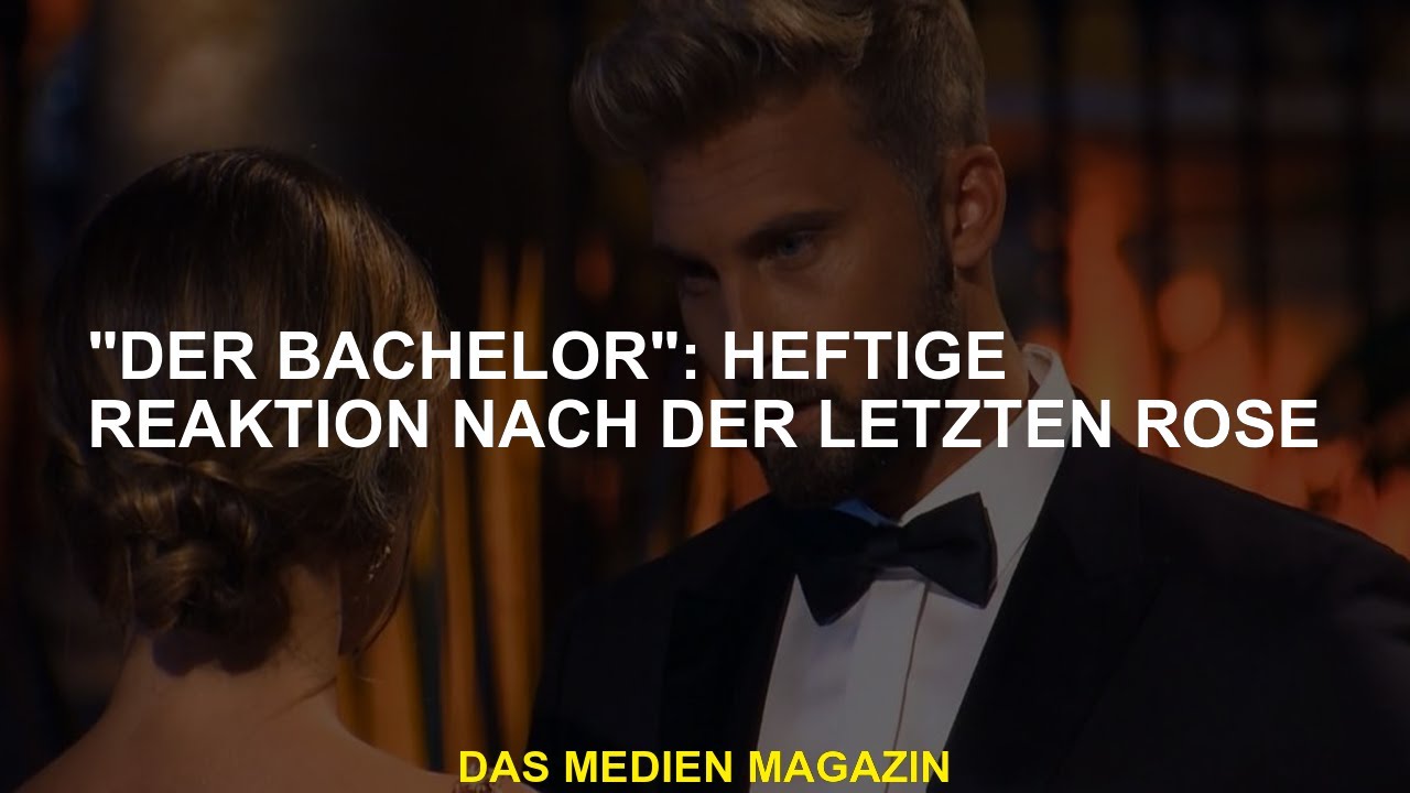 „Der Bachelor“: Heftige Reaktion Nach Der Letzten Rose - YouTube