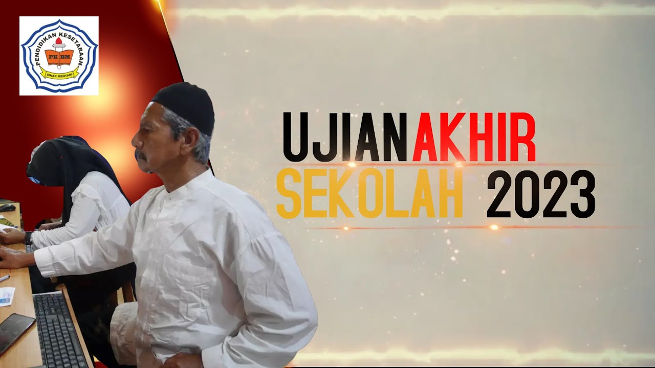 UAS 2023 KEJAR PAKET A,B DAN C PKBM SINAR MENTARI SURAKARTA - YouTube