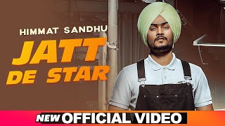 Jatt De Star (Official Video) | Himmat Sandhu | Laddi Gill | Latest Punjabi Songs 2022
