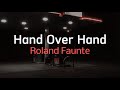 hand over hand - roland faunte (pero te agarra la lluvia)