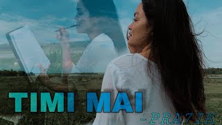 TIMI MAI-PRA7IK||Ft.Khusi Lohar||Prod.ProdZeteo