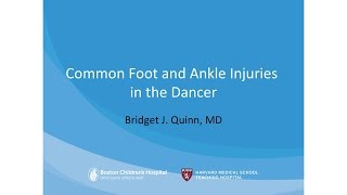 Common Foot and Ankle Injuries in the Dancer -  Bridget J. Quinn, MD | Boston Children's Hospital