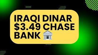 Iraqi Dinar $3.49 Chase Bank🔥Iraqi Dinar Today 🔥Dinar News Update