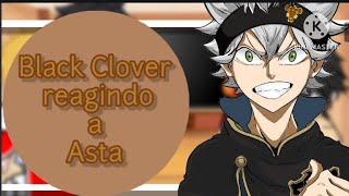 🍀•||•Black Clover react  ao Asta•||•🍀(TikToks)