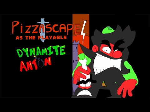 Pizzascape as the (broken but playable) Dynamite Anton