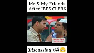 Me & My Friends After IBPS CLERK MAINS #shorts #ibps #ibpclerk #ibpsclerkmains